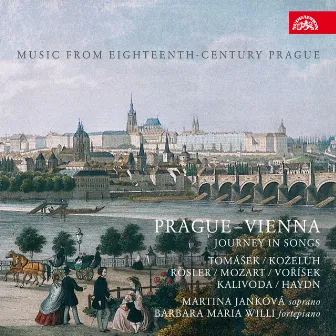 Prague-Vienna: Journey in Songs, Music from 18th Century Prague by Barbara Maria Willi