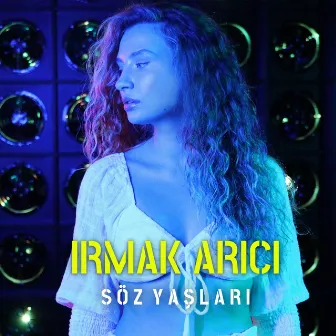 Söz Yaşları by Irmak Arıcı