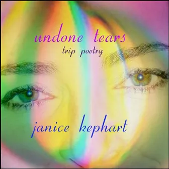 Undone Tears by Janice Kephart