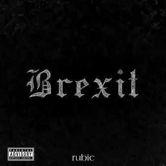 Brexit by Rubic