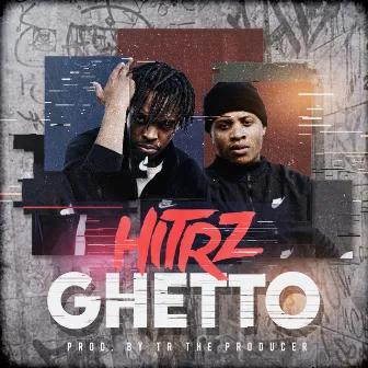 Ghetto by HITRZ