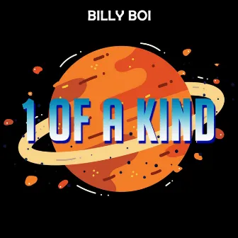 1 Of A Kind by Billy Boi