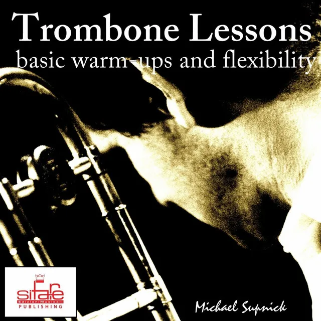 Trombone Lessons (Basic Warm-Ups and Flexibility Tutorial)