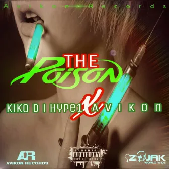 The Poison (Feat. Avikon) - Single by Kiko Di Hype1