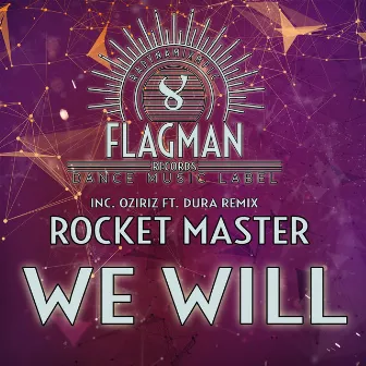 We Will by Rocket Master