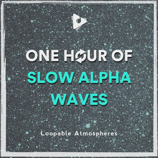 1 Hour Of Slow Alpha Waves