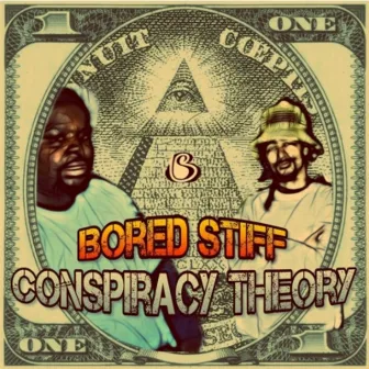 Conspiracy Theory - Single by Bored Stiff