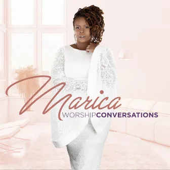 Worship Conversations by Marica