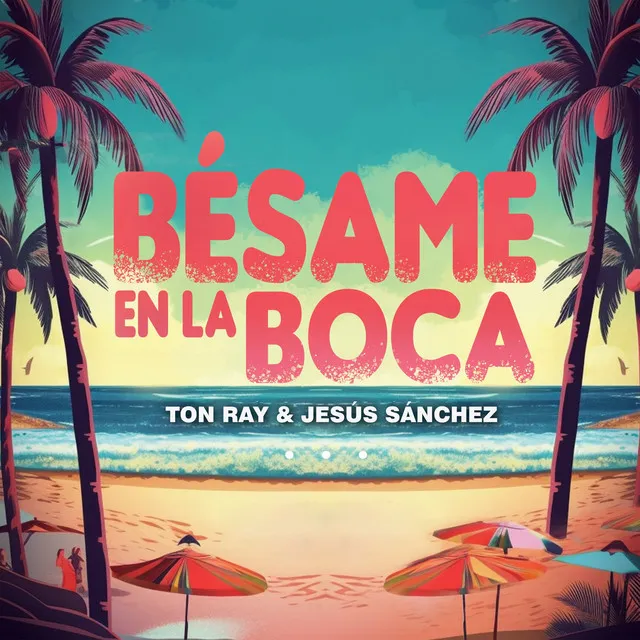 Bésame En La Boca