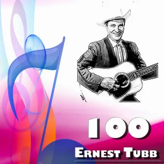 100 Ernest Tubb by Ernest Tubb