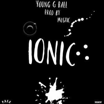 Ionic by Young G Ball