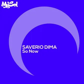 So Now by Saverio Dima