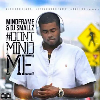 #DontMINDMe by DJ Smallz