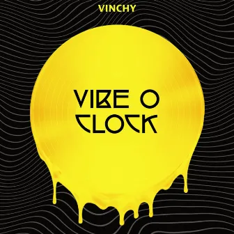 Vibes O Clock by Vinchy