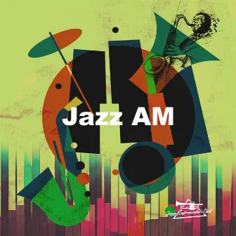 Jazz AM by Jazz Instrumental Chill