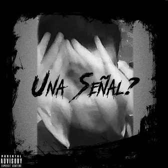 Una Señal by Rudy Reyez