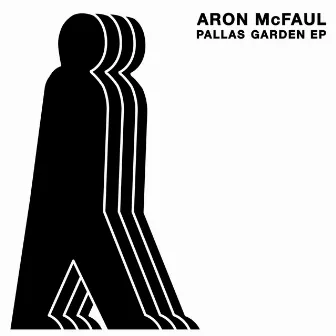 Pallas Garden EP by Aron McFaul