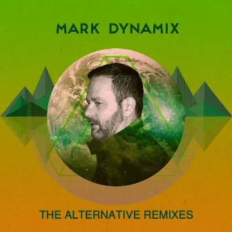 The Alternative Remixes by Mark Dynamix