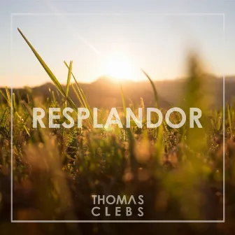 Resplandor by Thomas Clebs