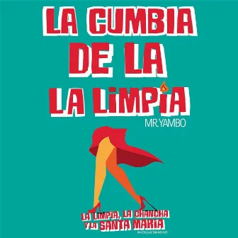 La Cumbia de la Limpia by Mr. Yambo