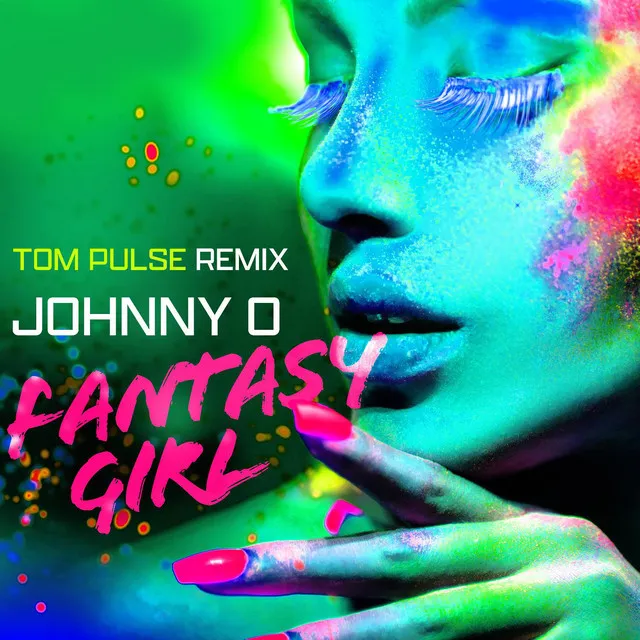 Fantasy Girl (Tom Pulse Edit)