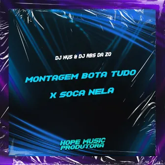 Montagem Bota Tudo X Soca Nela by DJ NVS