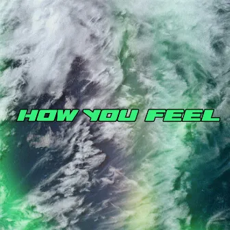 How You Feel by Rome B