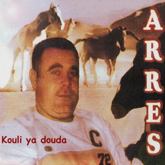 Kouli ya douda by Cheb Arres