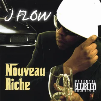 Nouveau Riche by J Flow