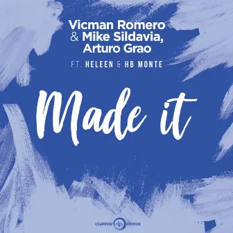 Made It by Vicman Romero & Mike Sildavia