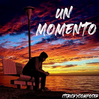 Un Momento by itsrickycomposer