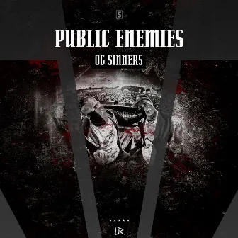 OG Sinners by Public Enemies