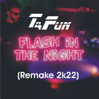 Flash in the Night (Remake 2k22) by T4FUN