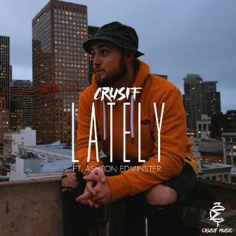 Lately by Crusif