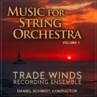 Music for String Orchestra, Vol. 1 by Trade Winds Recording Ensemble