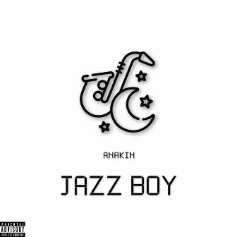 JAZZ BOY by Anakin