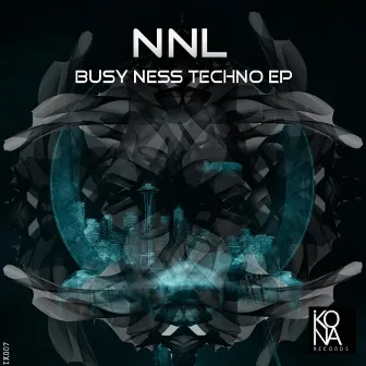 Busy Ness Techno Ep by NNL