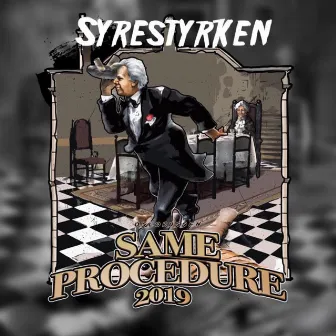 Same Procedure 2019 by Syrestyrken