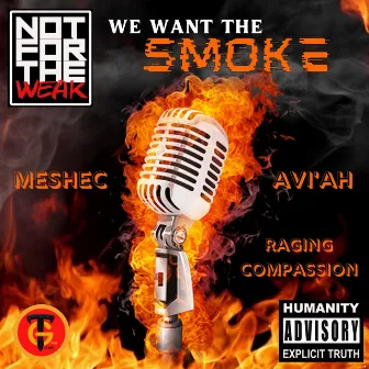 We want the Smoke by Conscious kingdom music