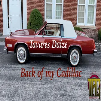 Back of My Cadillac by Tavares Daize