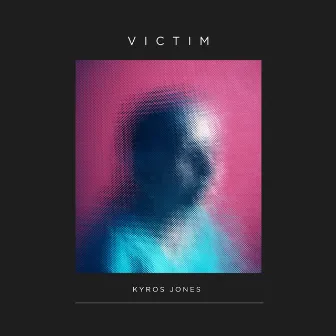 Victim by Kyros Jones