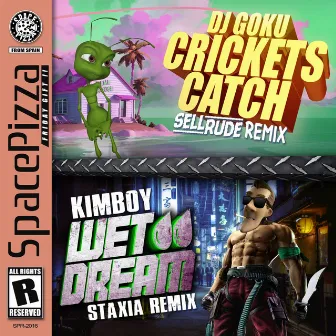 Crickets Catch And Wet Dream by DJ Goku