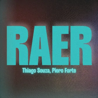 RAER by Thiago Souza