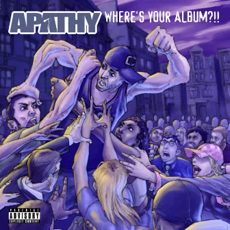 Where's Your Album?!! by Apathy