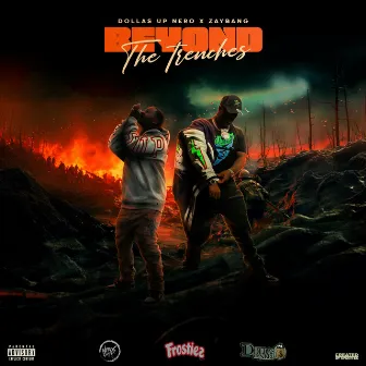 Beyond The Trenches by Dollas Up Nero