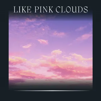 Like Pink Clouds by Pink Noise for Sleep