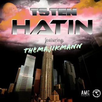 HATIN by T5TEN