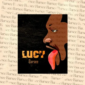 LUCY by Barsee