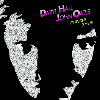 Private Eyes (Expanded Edition) by Daryl Hall & John Oates