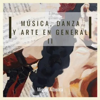 Música, danza y arte en general II by Miguel Albenca